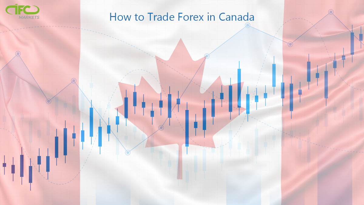 How to Trade Forex in Canada