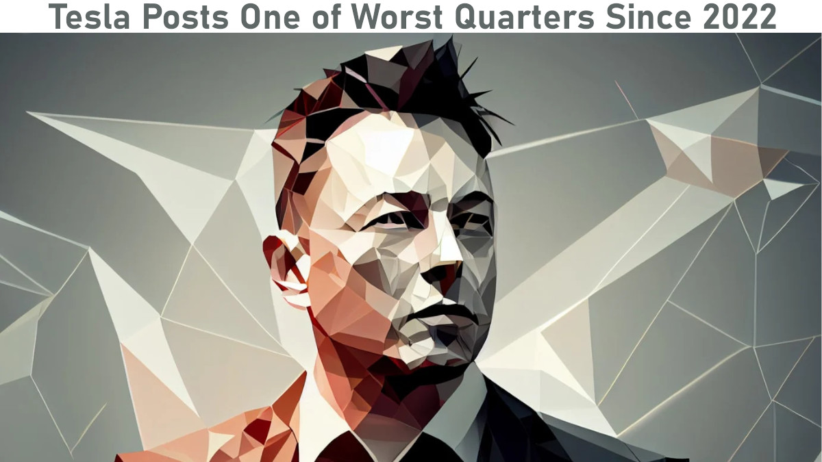 Tesla Posts One of Worst Quarters Since 2022