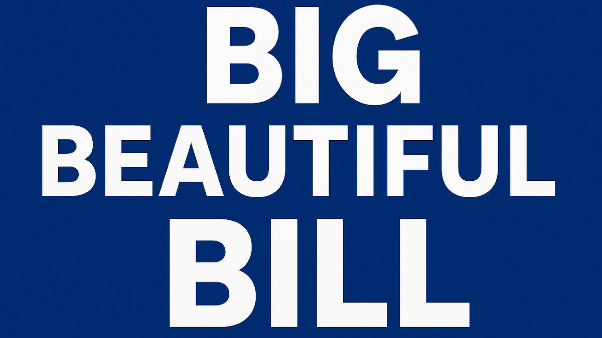 “Big Beautiful Bill” - Key Takeaways
